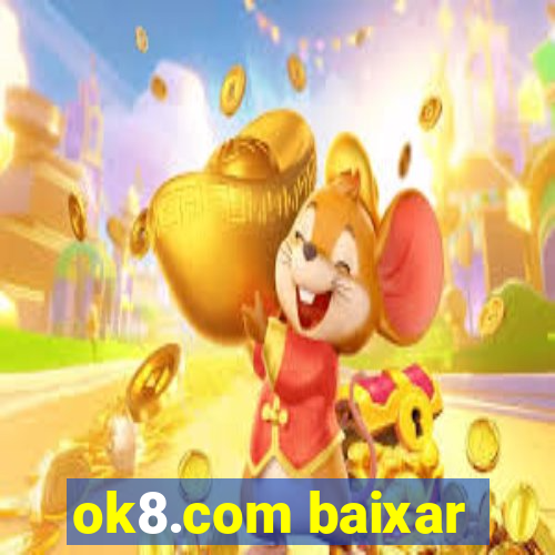 ok8.com baixar